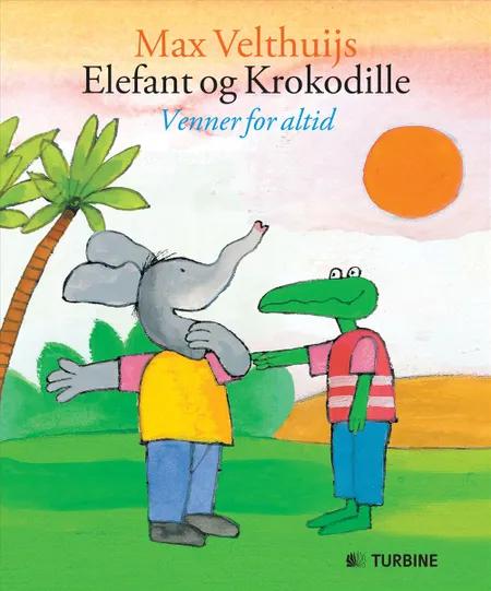 Elefant og Krokodille - venner for altid af Max Velthuijs