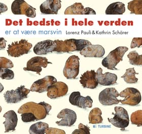 Det bedste i hele verden er at være marsvin af Kathrin Schärer