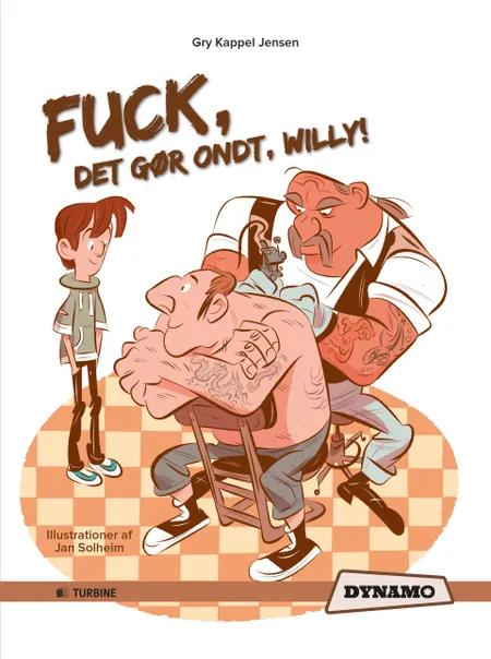 Fuck, det gør ondt, Willy! af Gry Kappel Jensen