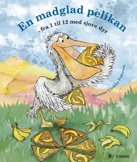 En madglad pelikan af Suzanne Ulrikka Pedersen