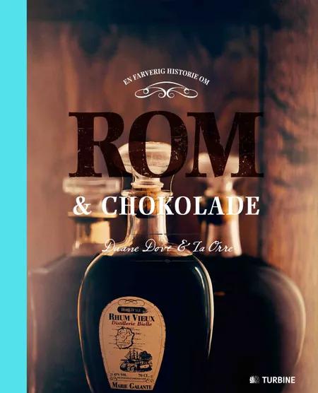 En farverig historie om rom & chokolade af Duane Dove
