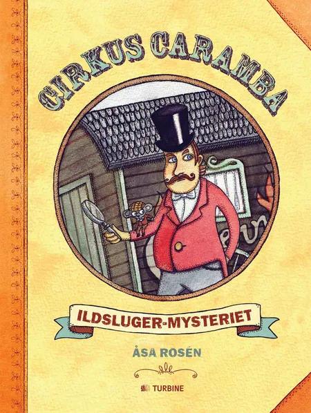 Cirkus Caramba - ildsluger-mysteriet af Åsa Rosén