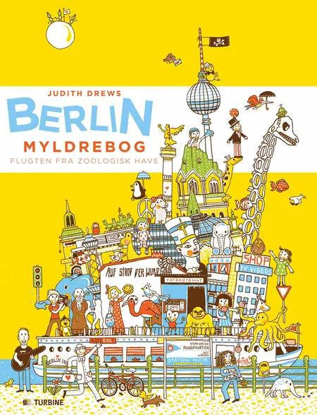 Berlin - myldrebog af Judith Drews