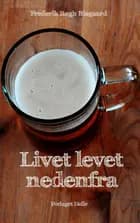 Livet levet nedenfra