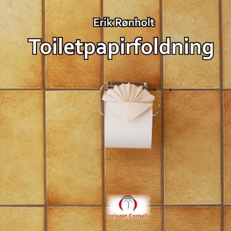 Toiletpapirfoldning af Erik Rønholt