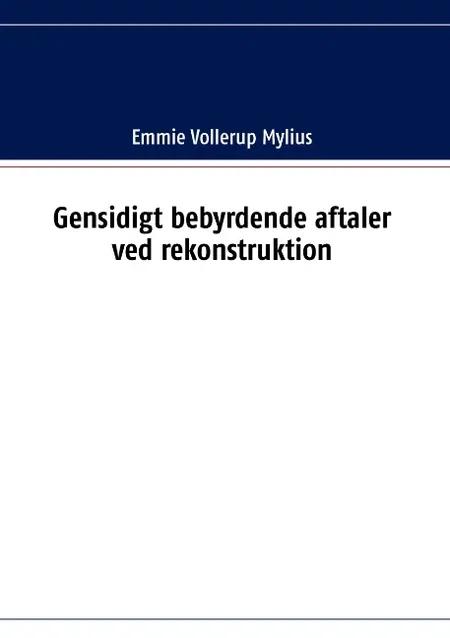 Gensidigt bebyrdende aftaler ved rekonstruktion af Emmie Vollerup Mylius