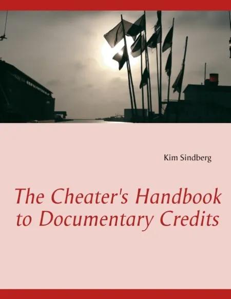 The cheater's handbook to documentary credits af Kim Sindberg