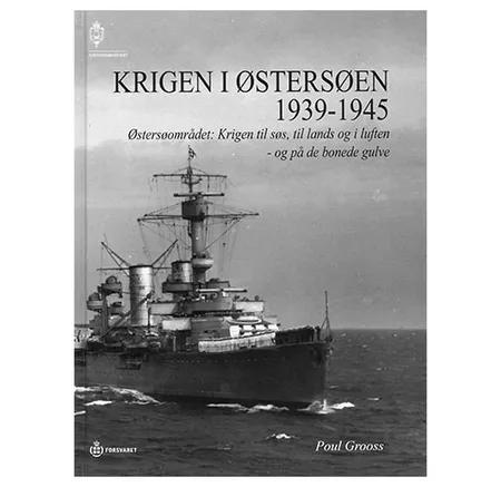 Krigen i Østersøen 1939-1945 af Poul Grooss