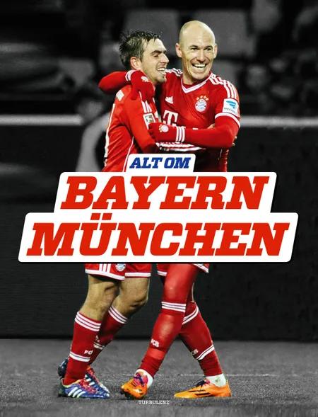 Alt om Bayern München af Peter Banke