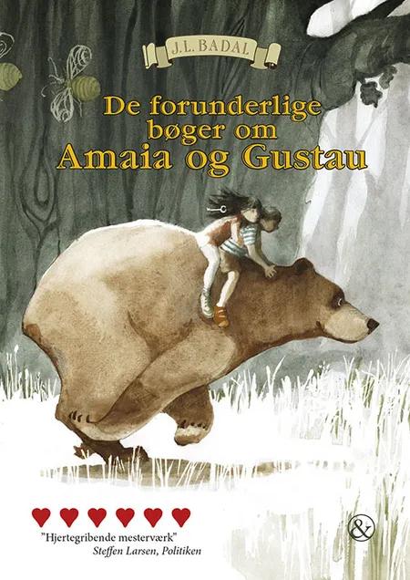 De forunderlige bøger om Amaia og Gustau af J.L. Badal