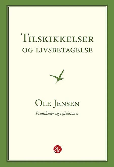 Tilskikkelser og livsbetagelse af Ole Jensen