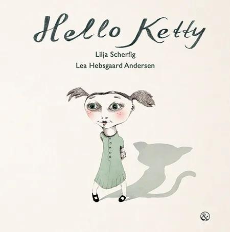 Hello Ketty af Lilja Scherfig