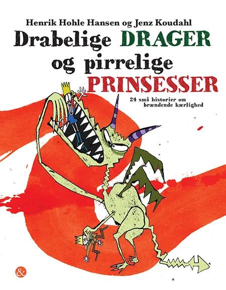 Drabelige drager og pirrelige prinsesser af Henrik Hohle Hansen