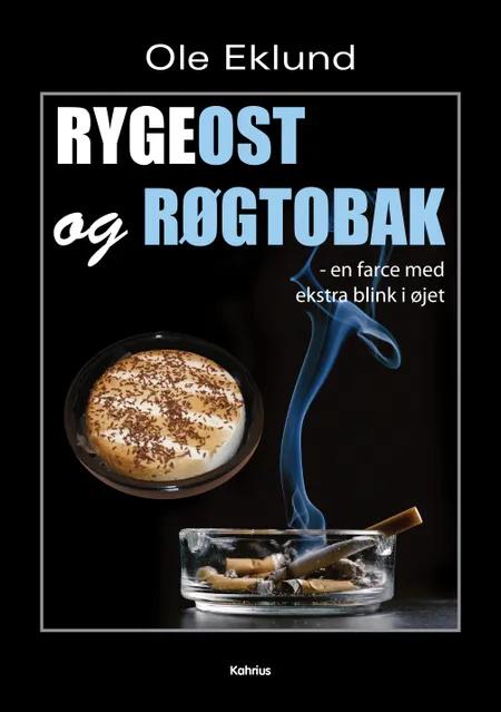 Rygeost og røgtobak af Ole Eklund