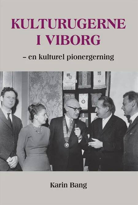 Kulturugerne i Viborg af Karin Bang