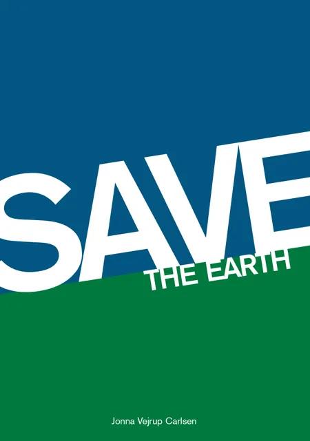 Save the Earth af Jonna Vejrup Carlsen