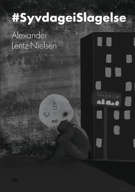 #SyvdageiSlagelse af Alexander Lentz-Nielsen