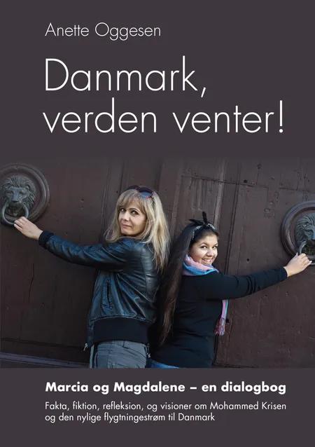 Danmark, verden venter! af Anette Oggesen