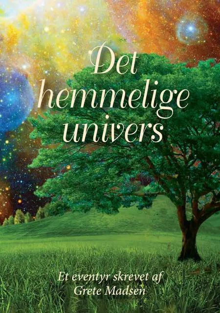 Det Hemmelige Univers af Grete Madsen