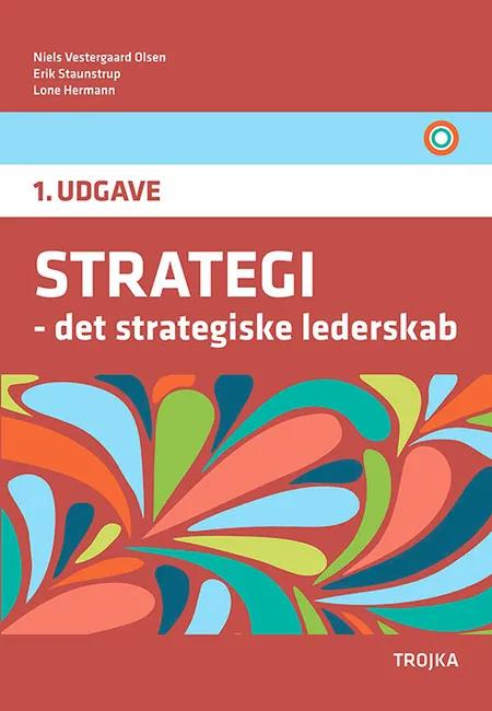 STRATEGI - det strategiske lederskab af Niels Vestergaard Olsen