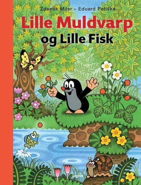 Lille Muldvarp og Lille Fisk af Zdenêk Miler