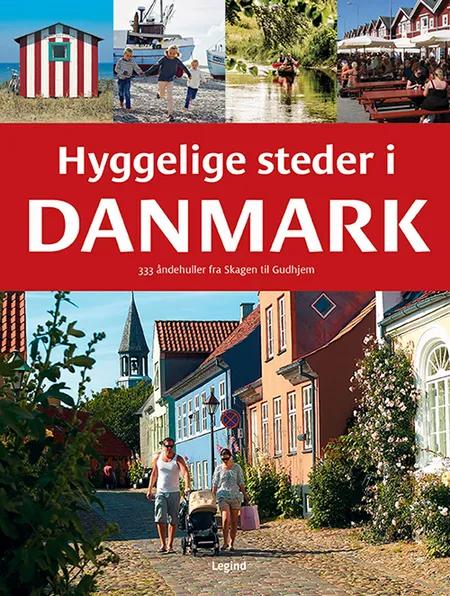 Hyggelige steder i Danmark af Jørgen Hansen