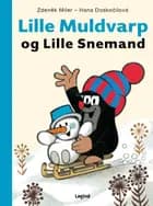 Lille Muldvarp og Lille Snemand