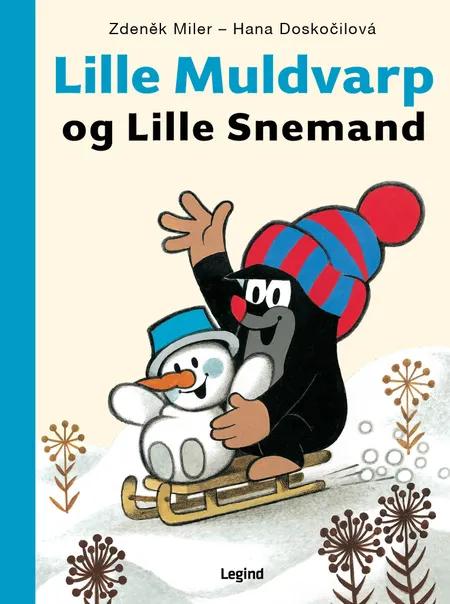 Lille Muldvarp og Lille Snemand af Zdenêk Miler