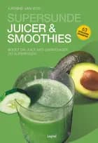 Supersunde juicer og smoothies