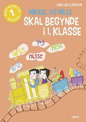 Mikkel og Mille skal begynde i 1. klasse af Anne-Lise Gjerdrum