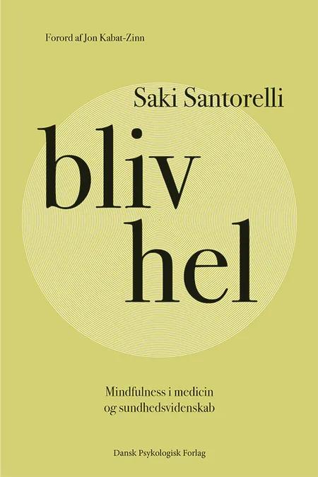 Bliv hel af Saki Santorelli