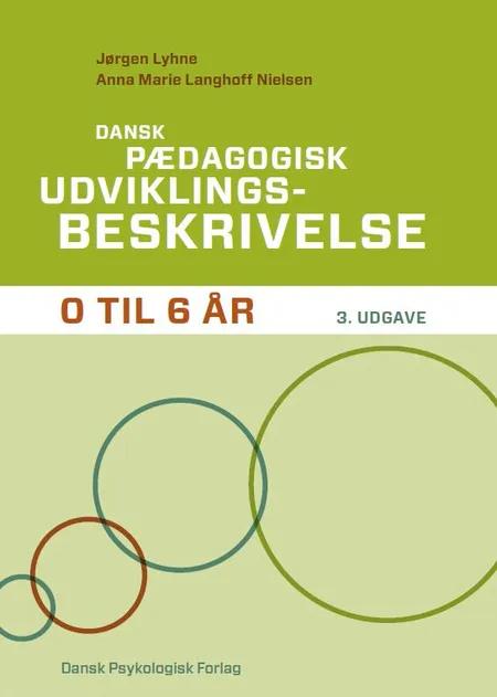Dansk pædagogisk udviklingsbeskrivelse 0 til 6 år af Jørgen Lyhne