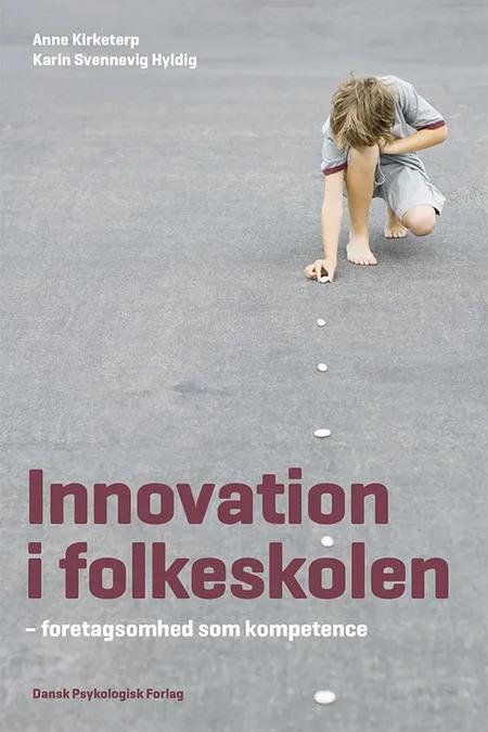 Innovation i folkeskolen af Anne Kirketerp