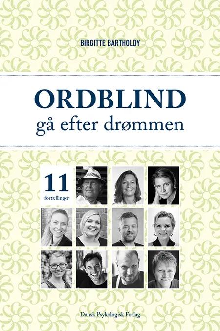 Ordblind - gå efter drømmen af Birgitte Bartholdy