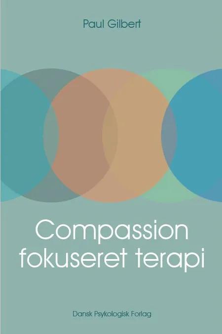 Compassionfokuseret terapi af Paul Gilbert