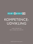 Kort & godt om KOMPETENCEUDVIKLING