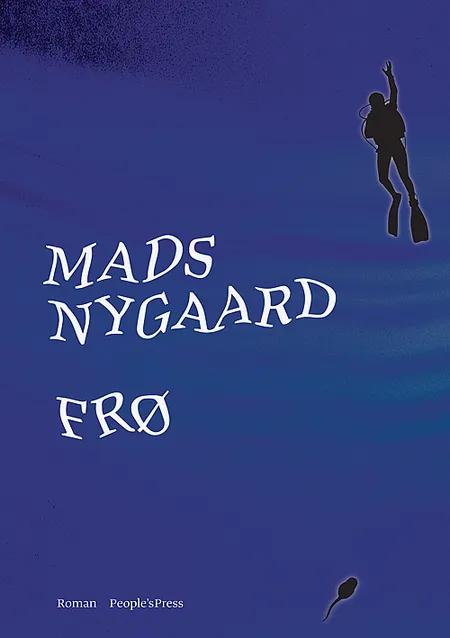 Frø af Mads Nygaard