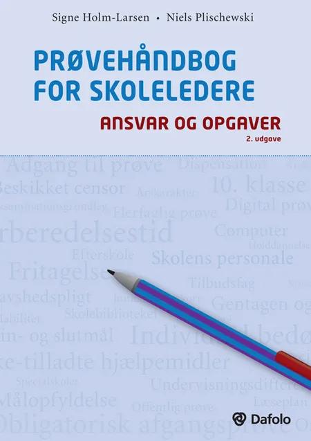 Prøvehåndbog for skoleledere - ansvar og opgaver af Signe Holm-Larsen