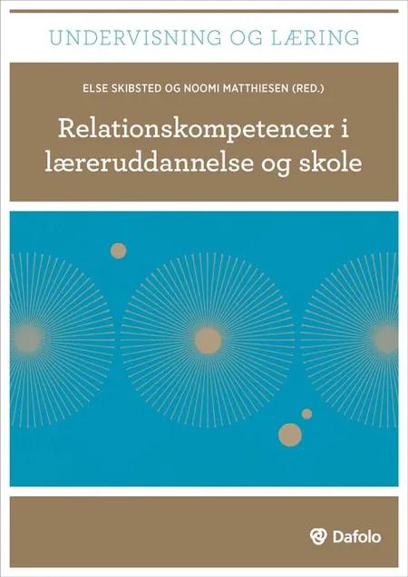 Relationskompetencer i læreruddannelse og skole af Helle Vilain