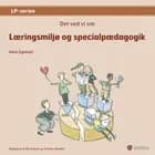 Det ved vi om - Læringsmiljø og specialpædagogik