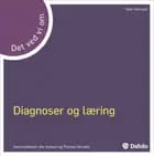 Det vi ved om diagnoser og læring