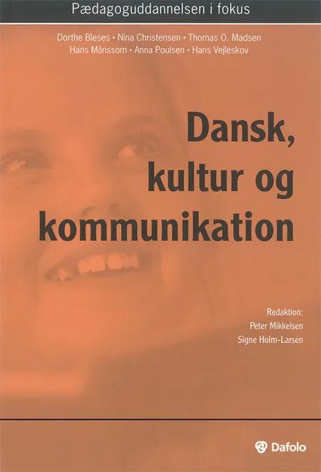 Dansk, kultur og kommunikation af Dorthe Bleses