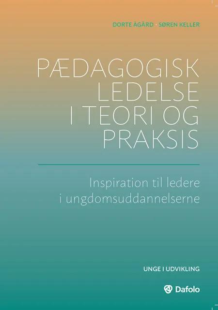 Pædagogisk ledelse i teori og praksis af Dorte Ågård