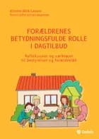 Forældrenes betydningsfulde rolle i dagtilbud