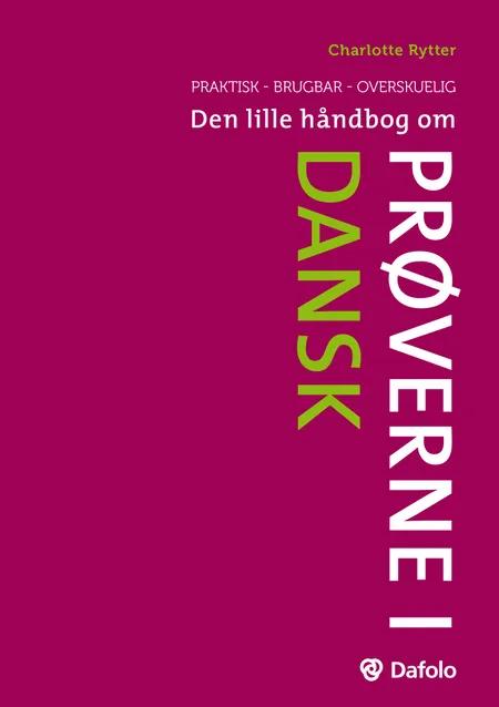 Den lille håndbog om prøverne i dansk af Charlotte Rytter