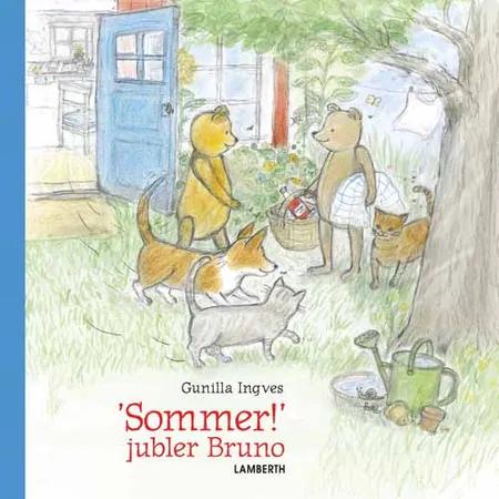 Sommer! jubler Bruno af Gunilla Ingves