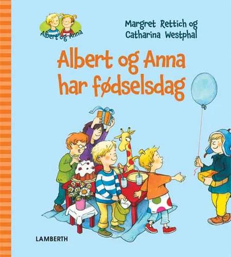 Albert og Anna har fødselsdag af Margret Rettich