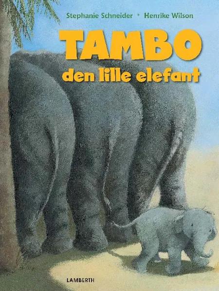 Tambo den lille elefant af Stephanie Schneider
