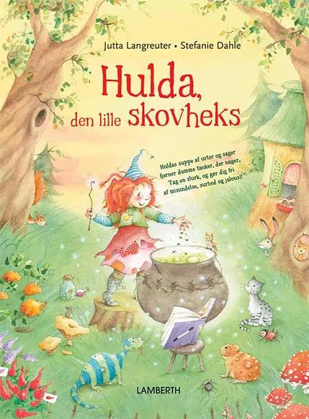 Hulda, den lille skovheks af Jutta Langreuter