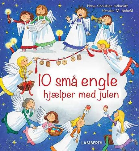 10 små engle hjælper med julen af Hans-Christian Schmidt